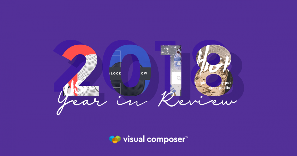 Visual Composer Year in Review - 2018