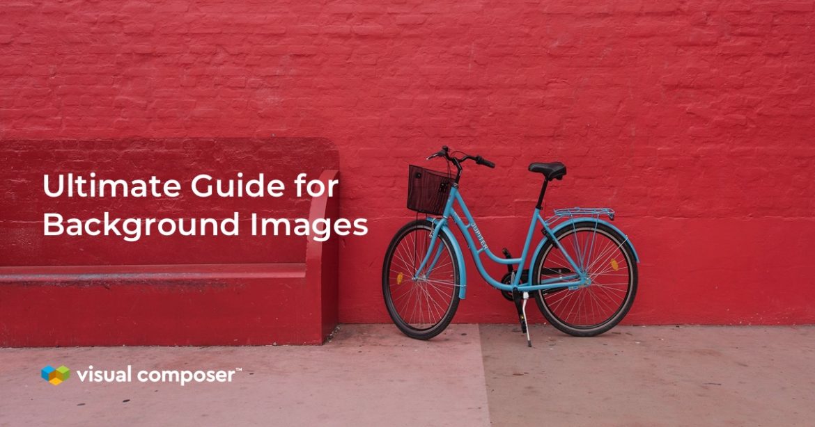 Perfect Background Image For Your WordPress Site - Visual Composer ...