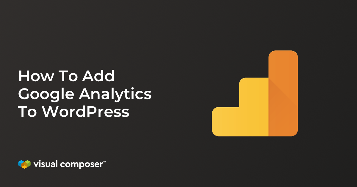 Learn how to add Google Analytics to WordPress