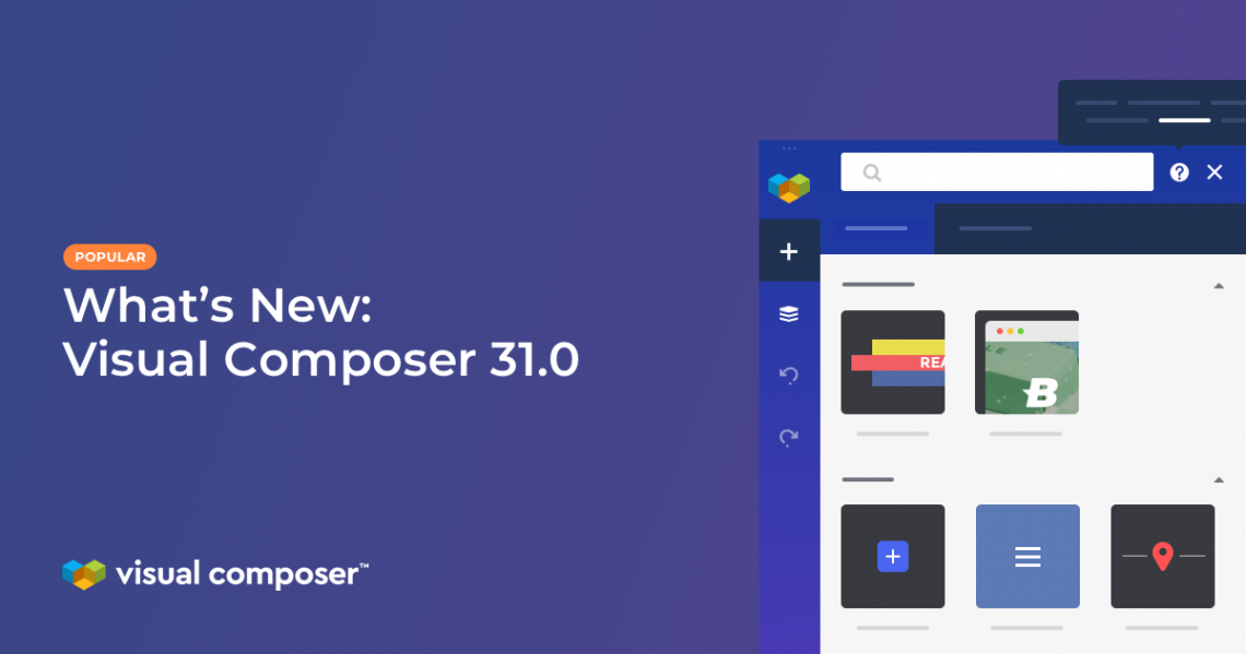 What's new in Visual Composer 31.0: improved UI/UX and help