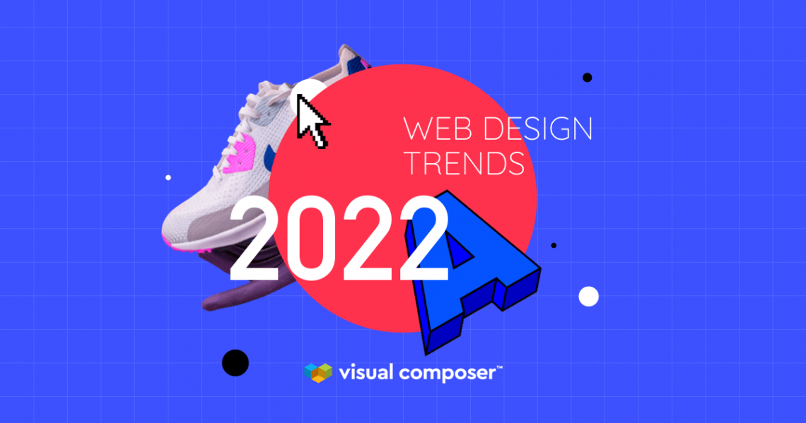 Web Design Trends of 2022 by Visual Composer