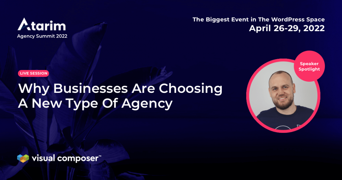 Atarim Agency Summit: Why Businesses Are Choosing a New Type of Agency Blog Post