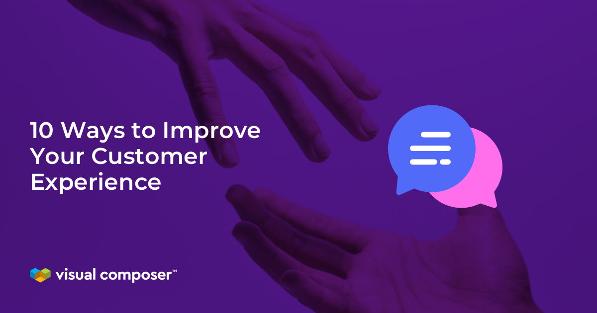 Visual Composer Customer Support Case Study: 10 Ways to improve your customer experience