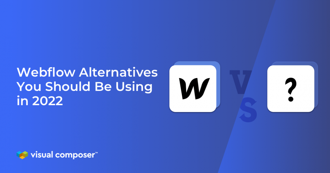 5 Best Webflow Alternatives You Should Be Using in 2022