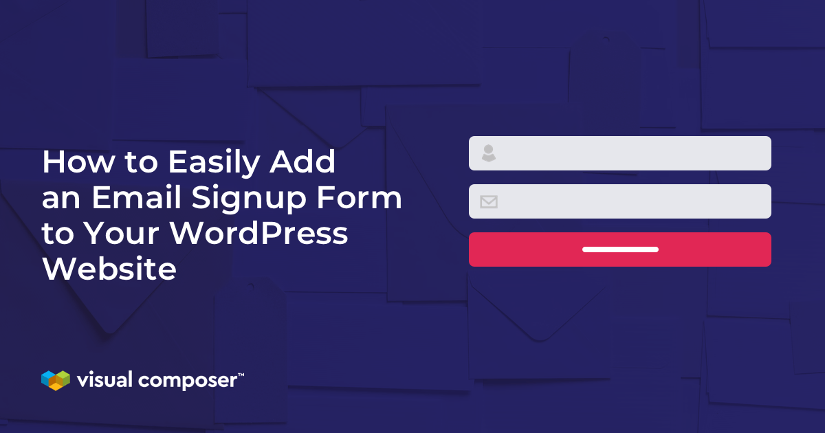 How to easily add Email signup form to WordPress website