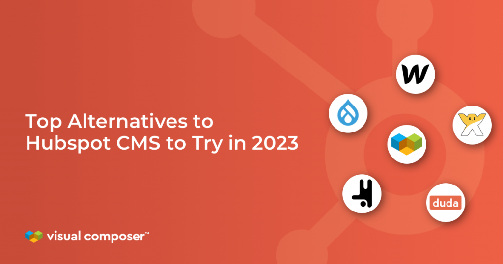 Top Alternatives to Hubspot CMS to Try in 2023