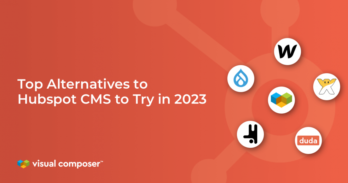 Top Alternatives to Hubspot CMS to Try in 2023